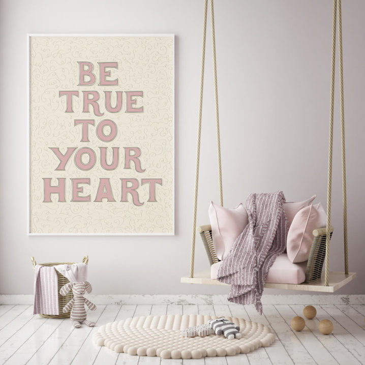 Be_True_To_Your_Heart_Pink_ByAnnika_Nursery_Wall_Art_5